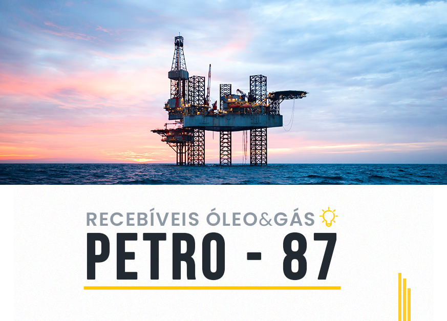 Operação Recebíveis Setor Óleo&Gás Petro #87/2025